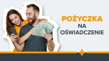 Uśmiechnięta para (mężczyzna z gotówką i kobieta z telefonem) obok napisu: pożyczka na oświadczenie
